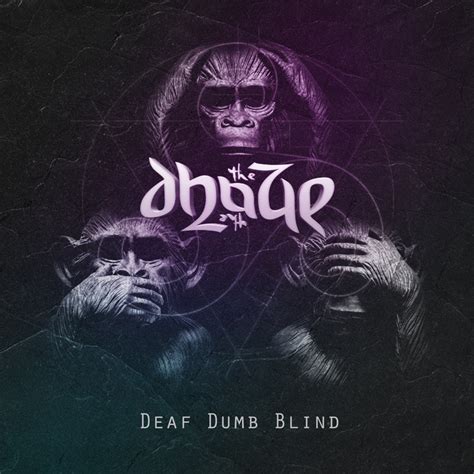 The Dhaze Deaf Dumb Blind Reviews Album Of The Year