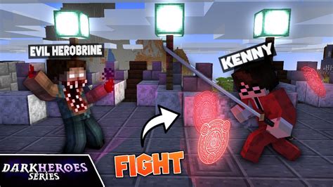 Kenny Vs Evil Herobrine In Minecraft Darkheroes Series Entity