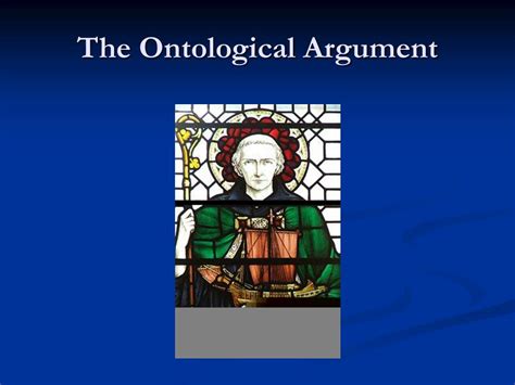 Ppt The Ontological Argument Powerpoint Presentation Free Download