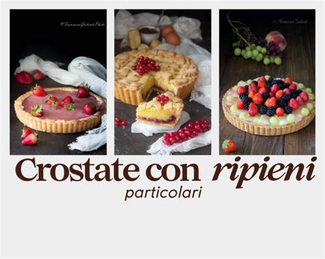 Crostate Con Ripieni Particolari I Sapori Di Ethra