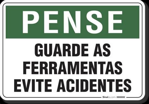 PLACA PENSE GUARDE AS FERRAMENTAS EVITE ACIDENTES MadeiraMadeira