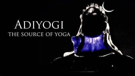 Adiyogi The Source Of Yoga Guru Purnima Sadhguru YouTube