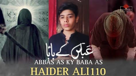 Abbas As Ky Baba Noha Mola Ali As Haider Ali110 Nohay 1444 2023