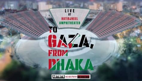 To Gaza from Dhaka: Concert at Hatirjheel Amphitheater Friday - The ...