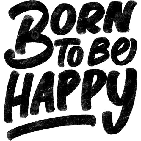 Born To Be Happy Motivational Typography Quote Design Motivational