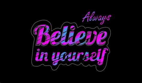 Premium Vector Always Believe In Yourself Quotes Print T Shirt Design