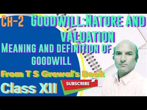 Goodwill Nature And Valuation From T S Grewal S Book Class XII YouTube