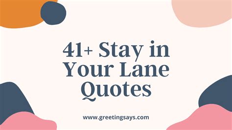 41 Stay In Your Lane Quotes Greeting Says