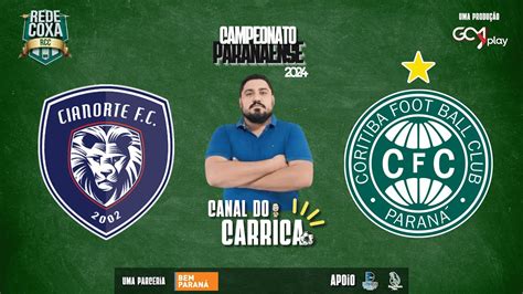 Aovivo Cianorte X Coritiba Paranaense Canal Do Carrica E Rede