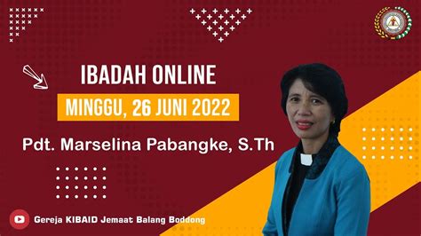 Ibadah Umum Minggu 26 Juni 2022 Gereja Kibaid Jemaat Balang