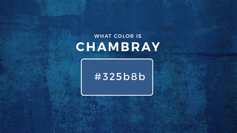 What Color Is Chambray? About Chambray Color