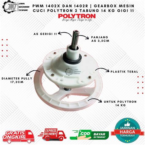 Pwm X Dan R Gearbox Mesin Cuci Polytron Tabung Kg Gigi