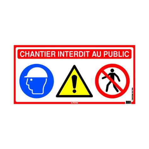 Panneau Signalisation Chantier Interdit Au Public Materiauxnet