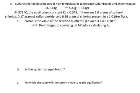 Solved 3 Sulfuryl Chloride Decomposes At High Temperatures Chegg