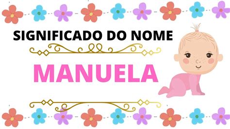 ORIGEM E SIGNIFICADO DO NOME MANUELA YouTube