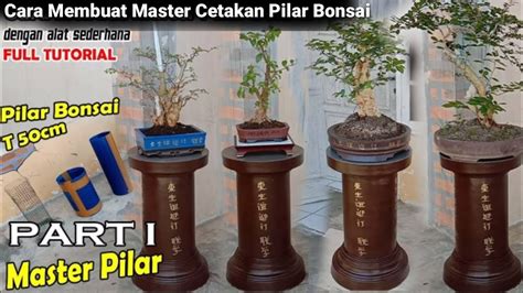 Cara Membuat Pilar BONSAI Dengan Alat Sederhana Tinggi 50cm YouTube