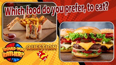 Would You Rather 🍕🍟🍕 Junk Food Edition 🍔🌭🍔 Youtube