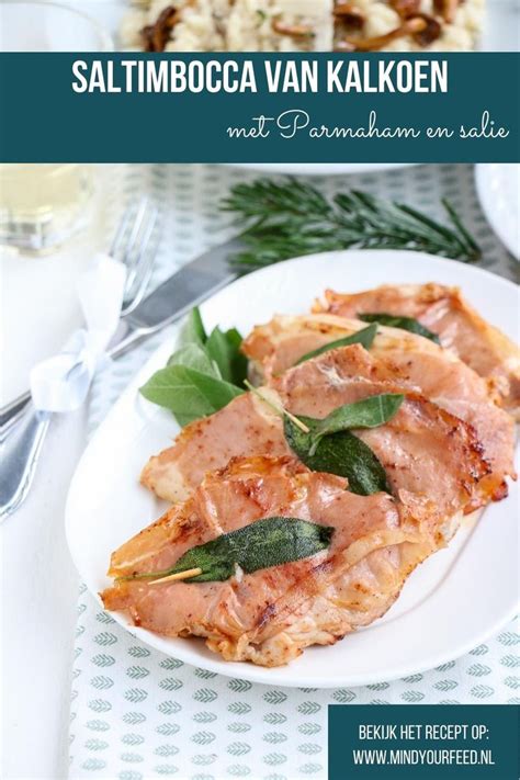 Saltimbocca Van Kalkoen Met Parmaham En Salie Mind Your Feed