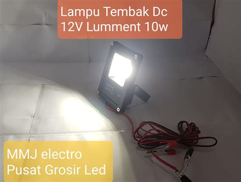 Lampu Sorot DC 12V Lumment 10 Watt Aki Cahaya Putih Lazada Indonesia