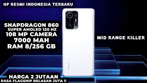 HARGA 2 JUTAAN DAPET SPEK KELAS TINGGI SNAPDRAGON 860 7000mAh 108