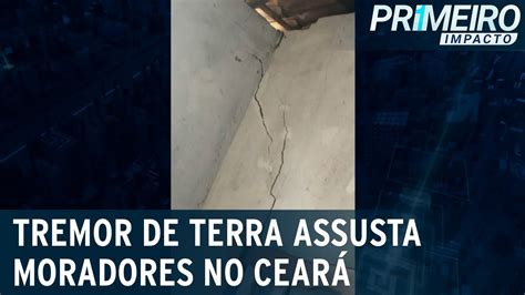 Tremor de terra assusta moradores de cidade no Ceará Primeiro Impacto