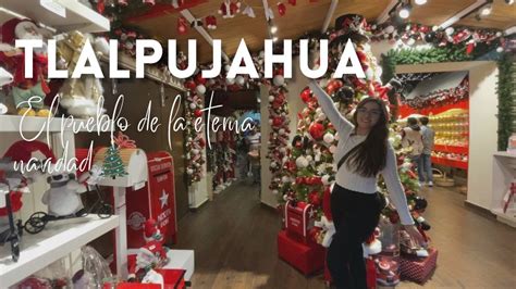 TLALPUJAHUA EL PUEBLO DE LA ETERNA NAVIDAD Villa De Santa Show De