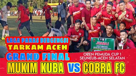 Laga Bergengsi Tarkam Aceh FINAL MUKIM KUBA Vs COBRA FC L Open Pemuda