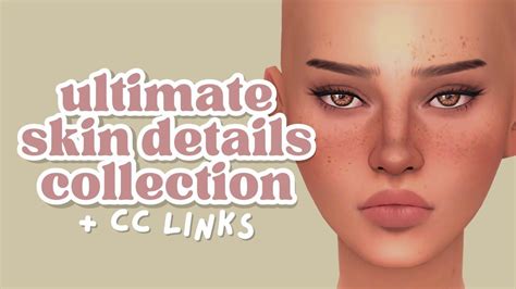 The Ultimate Skin Details Collection Links The Sims In