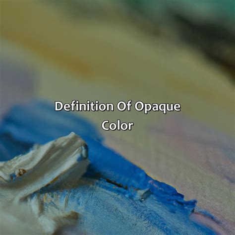 What Is Opaque Color - colorscombo.com