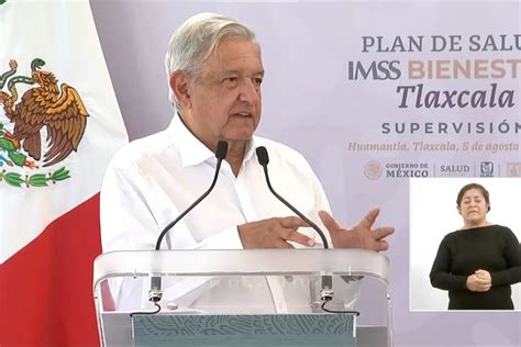 Amlo Supervisa El Plan De Salud Imss Bienestar En Huamantla Tlaxcala