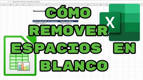 Cómo Remover Espacios En Blanco En Excel Y Libreoffice Calc Youtube