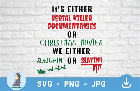 Its Either Serial Killer Svg Graphic By A Blueribbonn Creative Fabrica