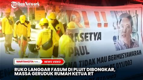 Ruko Serobot Bahu Jalan Di Pluit Dibongkar Paksa Massa Geruduk Rumah