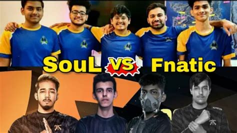 SouL MortaL Viper Regaltos Sangwan Vs Fnatic Sc0ut Ronak Ash