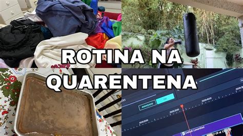 MINHA ROTINA NA QUARENTENA YouTube