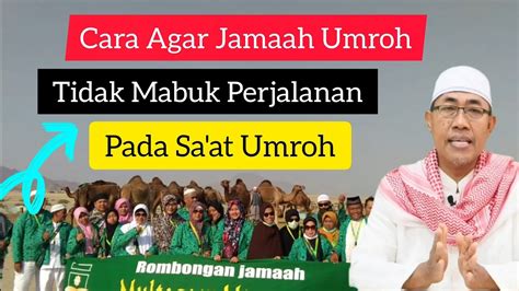 Tips Bagi Jamaah Umroh Agar Tidak Mabuk Perjalanan YouTube