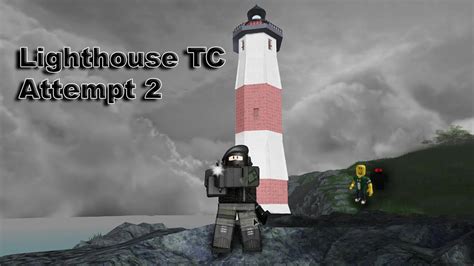 Roblox Isle Lighthouse Tc Attempt 2 Youtube