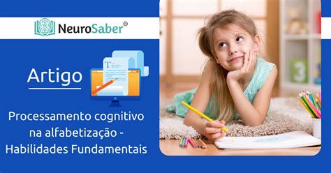 Processamento Cognitivo Na Alfabetiza O Habilidades Fundamentais