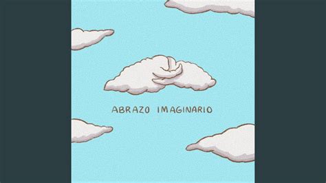 Abrazo Imaginario YouTube