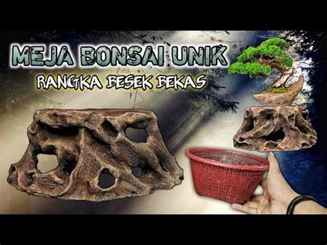 Membuat Meja Bonsai Dari Besek Bekas Relief Kayu Unik Diy