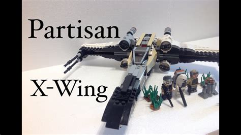 Partisan X Wing Moc Saw Gerrera Rogue One Youtube