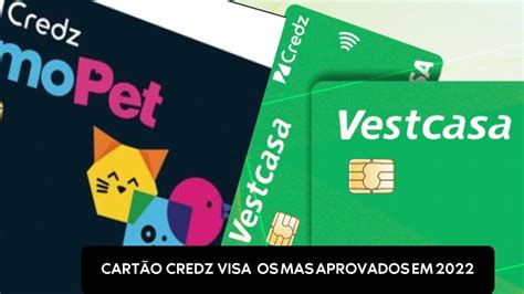 cartão credz visa os mas aprovados em 2022 amopet vestcasa credz visa