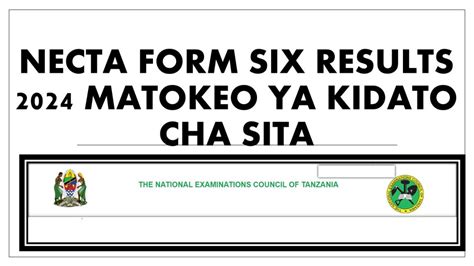 Necta Form Six Results 2024 Matokeo Ya Kidato Cha Sita Acsee Result