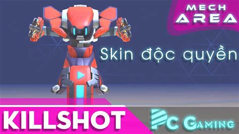 Mech Arena Vn 176 Skin Killshot độc Quyền Cho Những Nhà Sáng Tạo