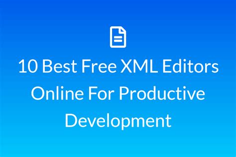 Best Free Xml Editor Windows 10 Wopoivery