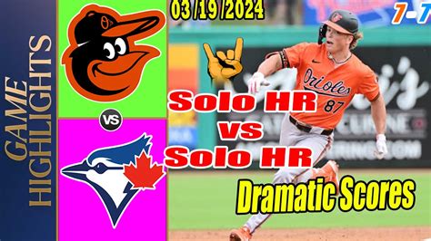 Blue Jays Vs Orioles Highlight Spring Training 3 19 24 Holliday