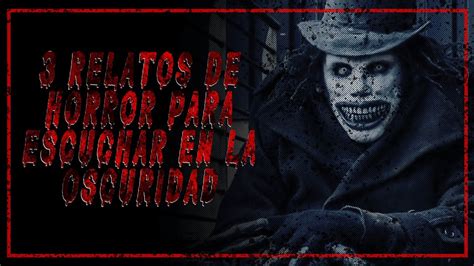 Relatos De Horror Para Escuchar En La Oscuridad Scarystories