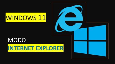 Comment Activer Le Mode Internet Explorer Sous Windows 11 Et Microsoft Edge