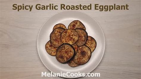 Spicy Garlic Oven Roasted Eggplant Slices Recipe Melanie Cooks Baked Eggplant Recipes