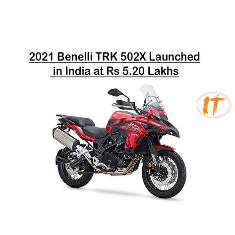 2021 Benelli TRK 502X Launched In India At Rs 5 20 Lakhs